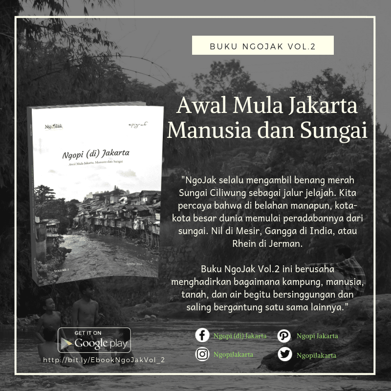 Ngopi (di) Jakarta Vol.2: Awal Mula Jakarta, Manusia dan Sungai - Gambar 2