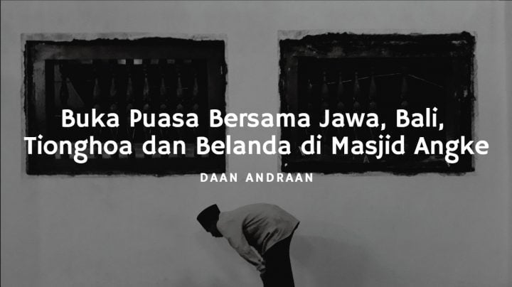 Buka Puasa Bersama Jawa, Bali, Tionghoa dan Belanda di Masjid Angke