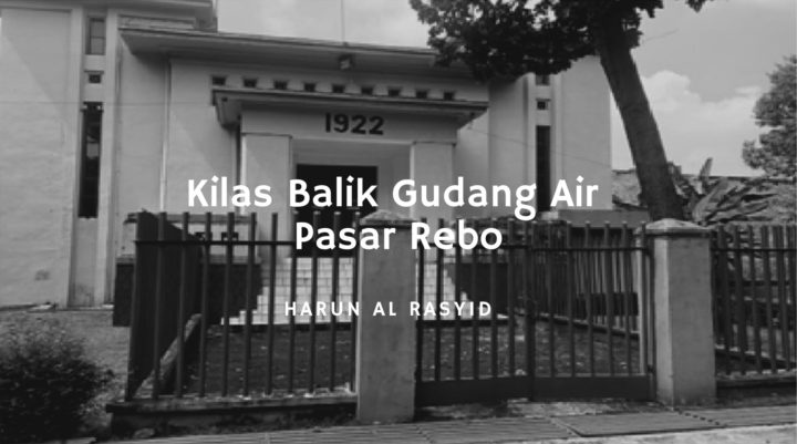 Kilas Balik Gudang Air Pasar Rebo